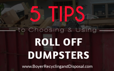 5 Tips to Choosing and Using Roll Off Dumpsters