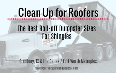 The Best Roll-off Dumpster Sizes For Shingles